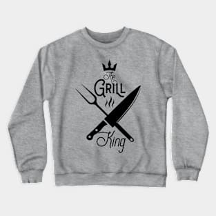 The grill king; bbq; grill; griller; barbeque; chef; cook; cooking; dad; father; husband; cooks; meat; knives; steak; cooking; dad who cooks; Crewneck Sweatshirt